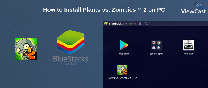 How to Install Plants vs. Zombies™ 2 on PC