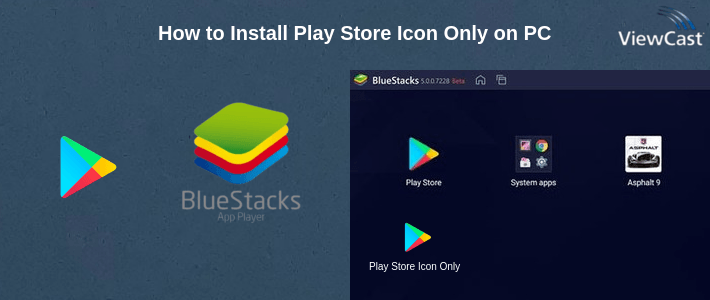 How to Install Play Store Icon Only on PC