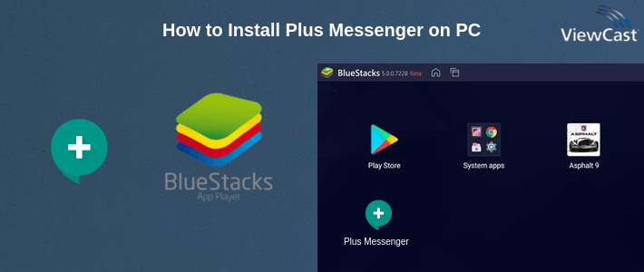 How to Install Plus Messenger on PC How to Install Plus Messenger on PC