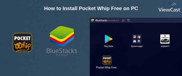 How to Install Pocket Whip Free on PC