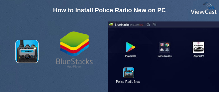 How to Install Police Radio New on PC How to Install Police Radio New on PC