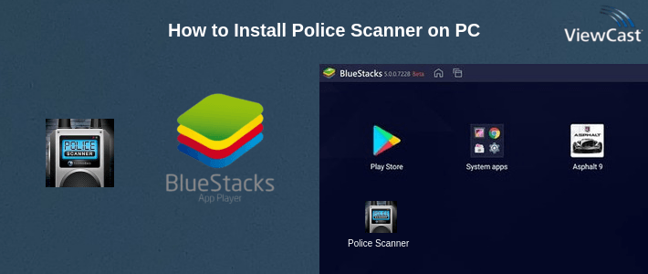 How to Install Police Scanner on PC How to Install Police Scanner on PC