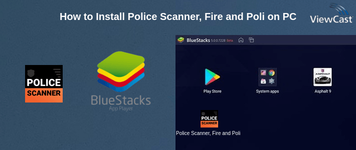 How to Install Police Scanner, Fire and Police Radio on PC How to Install Police Scanner, Fire and Police Radio on PC