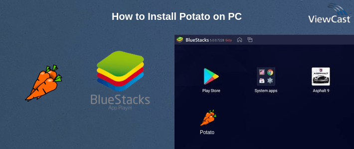 How to Install Potato on PC How to Install Potato on PC