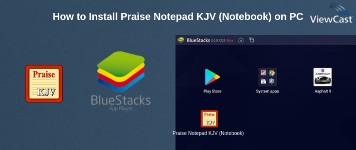 How to Install Praise Notepad KJV (Notebook) on PC How to Install Praise Notepad KJV (Notebook) on PC