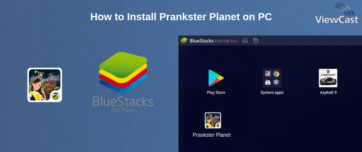 How to Install Prankster Planet on PC How to Install Prankster Planet on PC