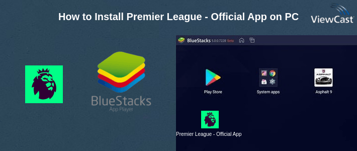 How to Install Premier League - Official App on PC How to Install Premier League - Official App on PC
