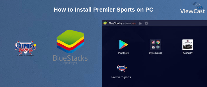 How to Install Premier Sports on PC