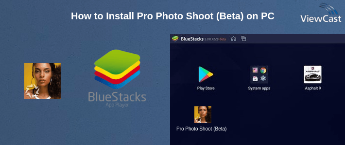How to Install Pro Photo Shoot (Beta) on PC How to Install Pro Photo Shoot (Beta) on PC