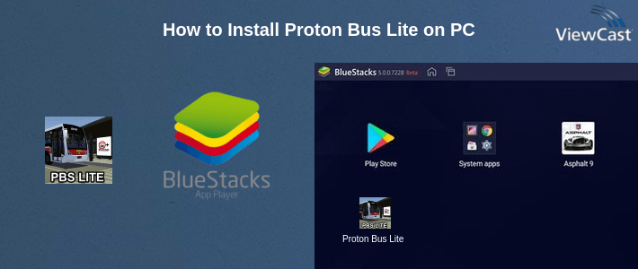 How to Install Proton Bus Lite on PC How to Install Proton Bus Lite on PC
