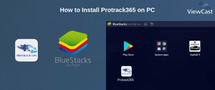 How to Install Protrack365 on PC How to Install Protrack365 on PC