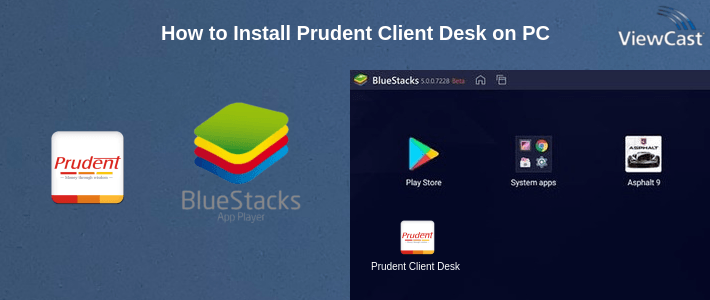 How to Install Prudent Client Desk on PC