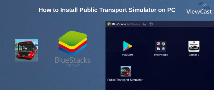 How to Install Public Transport Simulator on PC