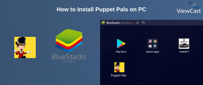 How to Install Puppet Pals on PC
