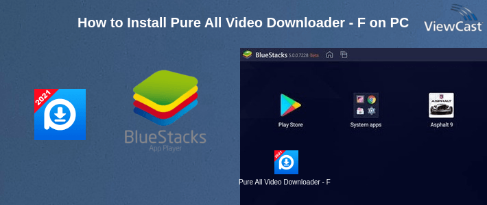 How to Install Pure All Video Downloader - Free Video downloader on PC