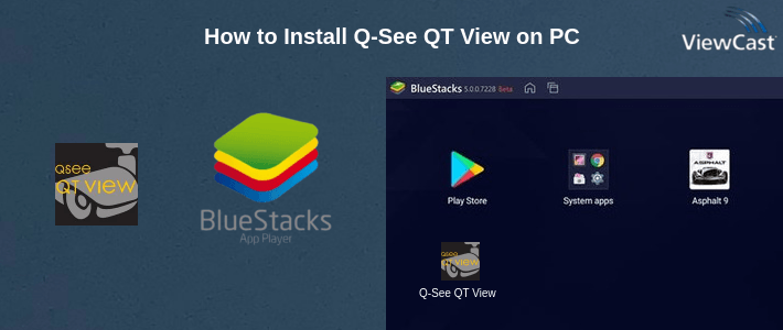 How to Install Q-See QT View on PC How to Install Q-See QT View on PC