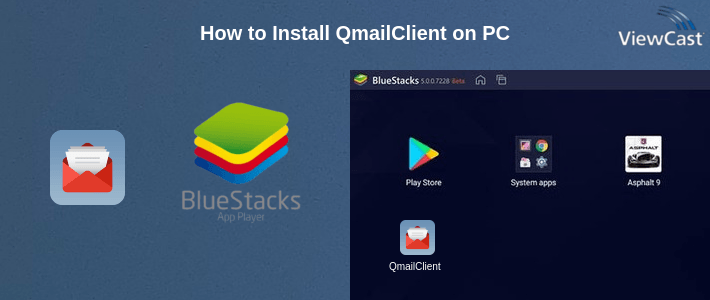 How to Install QmailClient on PC