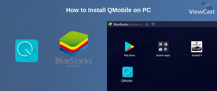 How to Install QMobile on PC How to Install QMobile on PC