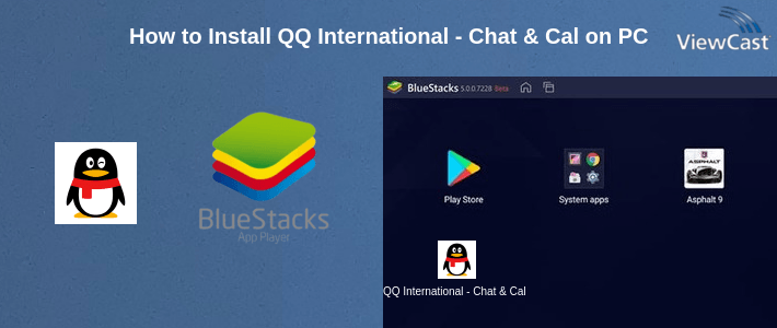 How to Install QQ International - Chat & Call on PC How to Install QQ International - Chat & Call on PC