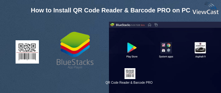How to Install QR Code Reader & Barcode PRO on PC How to Install QR Code Reader & Barcode PRO on PC