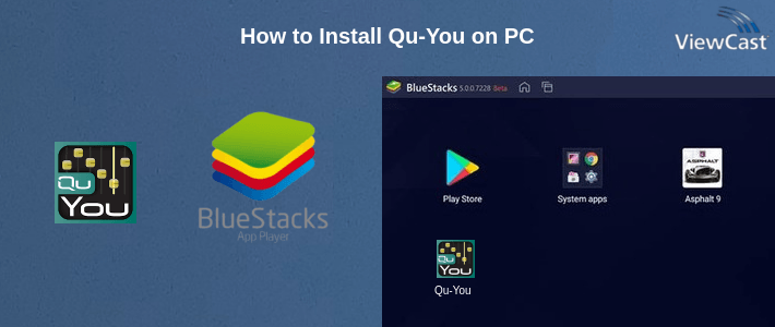 How to Install Qu-You on PC How to Install Qu-You on PC