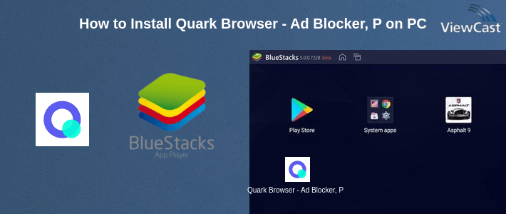 How to Install Quark Browser - Ad Blocker, Private, Fast Download on PC How to Install Quark Browser - Ad Blocker, Private, Fast Download on PC