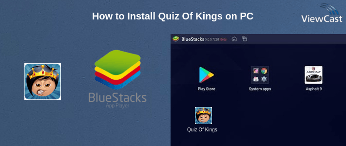 How to Install Quiz Of Kings on PC How to Install Quiz Of Kings on PC