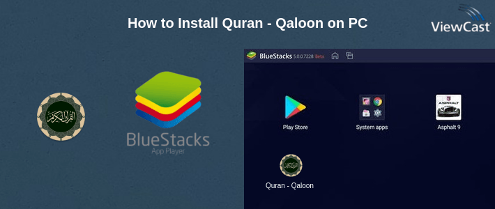 How to Install Quran - Qaloon on PC How to Install Quran - Qaloon on PC