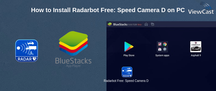 How to Install Radarbot Free: Speed Camera Detector & Speedometer on PC