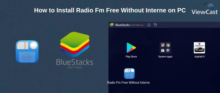 How to Install Radio Fm Free Without Internet - Offline Radio on PC