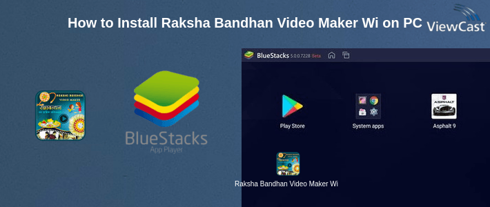How to Install Raksha Bandhan Video Maker With on PC