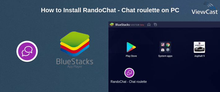 How to Install RandoChat - Chat roulette on PC How to Install RandoChat - Chat roulette on PC