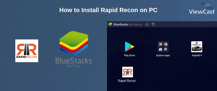 How to Install Rapid Recon on PC