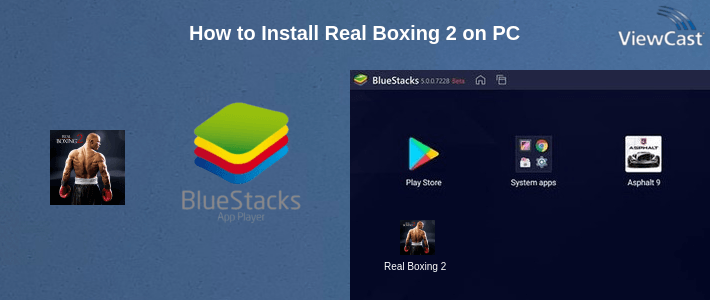How to Install Real Boxing 2 on PC How to Install Real Boxing 2 on PC