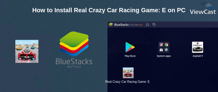 How to Install Real Crazy Car Racing Game: Extreme Race Car Games on PC How to Install Real Crazy Car Racing Game: Extreme Race Car Games on PC