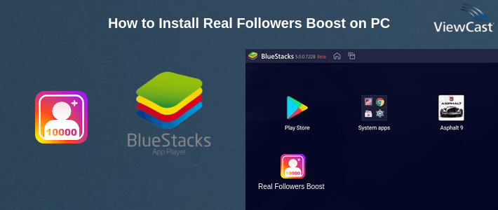 How to Install Real Followers Boost on PC How to Install Real Followers Boost on PC