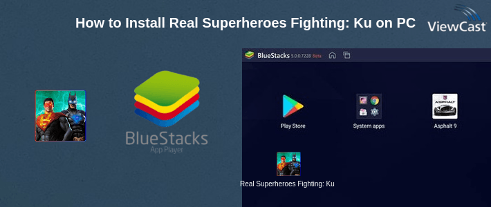 How to Install Real Superheroes Fighting: Kungfu Battle on PC