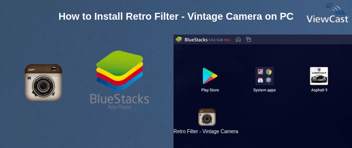 How to Install Retro Filter - Vintage Camera Effects Photos on PC How to Install Retro Filter - Vintage Camera Effects Photos on PC