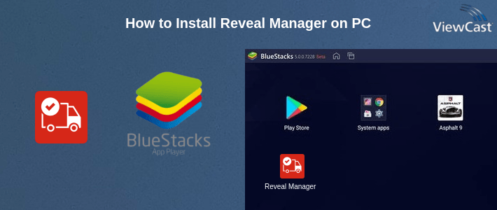 How to Install Reveal Manager on PC