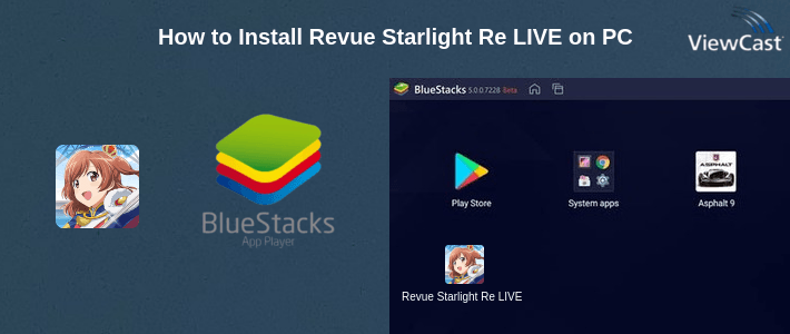 How to Install Revue Starlight Re LIVE on PC