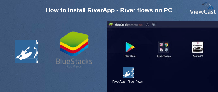 How to Install RiverApp - River flows on PC