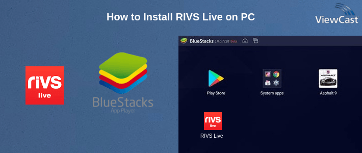 How to Install RIVS Live on PC