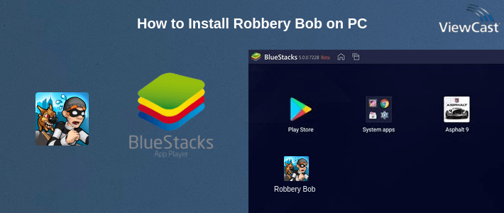 How to Install Robbery Bob on PC
