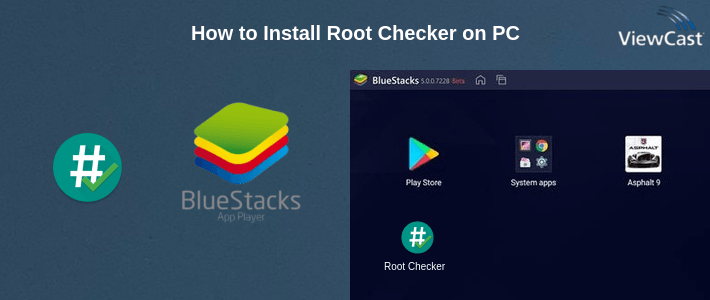 How to Install Root Checker on PC How to Install Root Checker on PC
