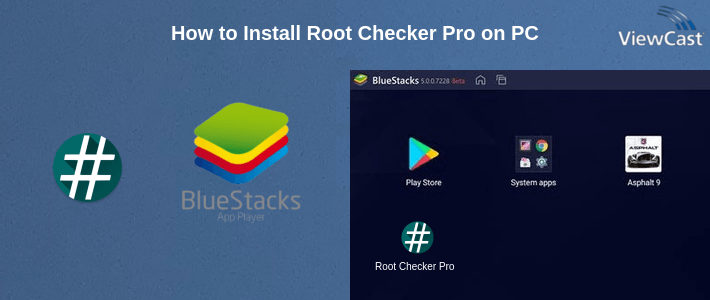 How to Install Root Checker Pro on PC