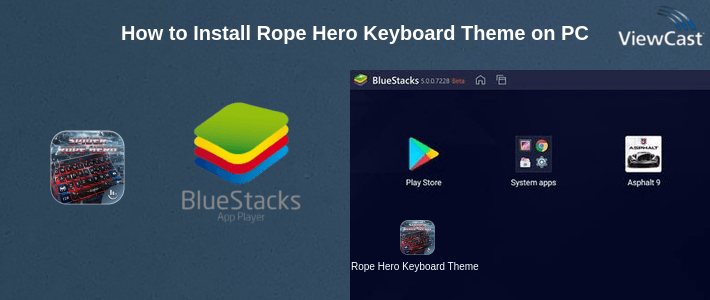 How to Install Rope Hero Keyboard Theme on PC How to Install Rope Hero Keyboard Theme on PC