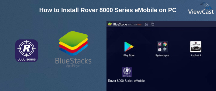 How to Install Rover 8000 Series eMobile on PC How to Install Rover 8000 Series eMobile on PC