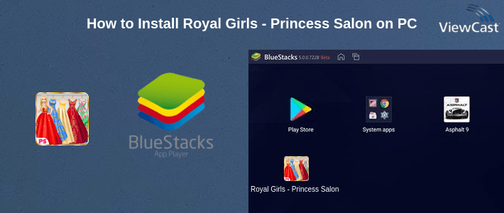 How to Install Royal Girls - Princess Salon on PC How to Install Royal Girls - Princess Salon on PC