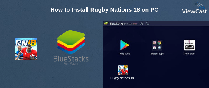 How to Install Rugby Nations 18 on PC