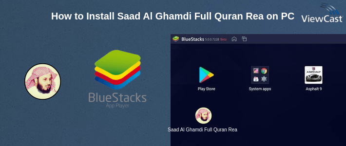 How to Install Saad Al Ghamdi Full Quran Read & Listen Offline on PC How to Install Saad Al Ghamdi Full Quran Read & Listen Offline on PC